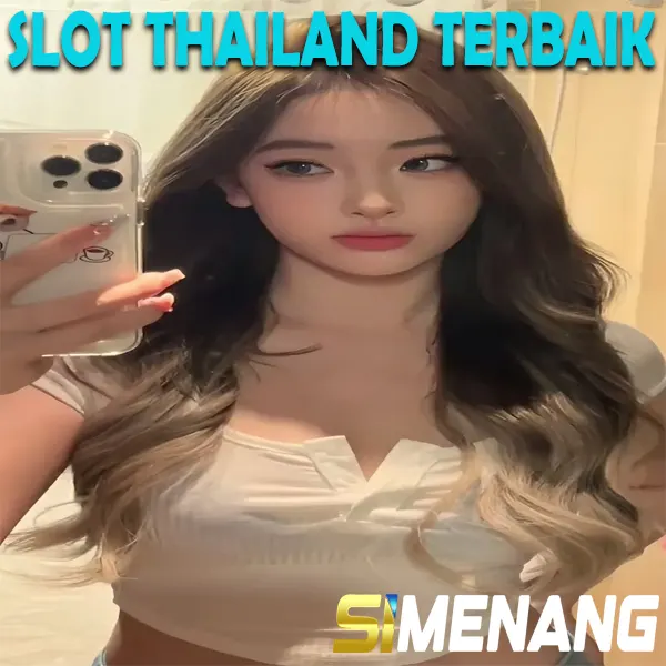 SIMENANG $$ Situs Slot Thailand Terbaik Dengan RTP Tertinggi